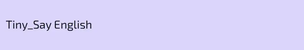 Tiny_Say English